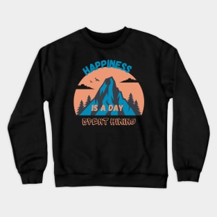 HAPPINESS IS A DAY SPENT HIKING Crewneck Sweatshirt